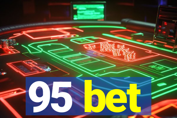 95 bet